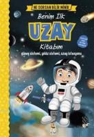 Benim İlk Uzay Kitabım - Ne Sorsan Bilir Minik