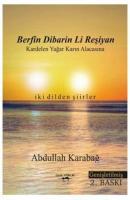 Berfin Dibarin Li Reşiyan - Kardelen Yağar Karın Alacasına