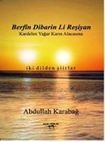 Berfin Dibarin Li Reşiyan - Kardelen Yağar Karın Alacasına