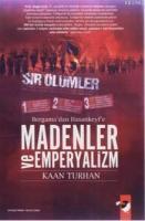 Bergama'dan Hasankeyf'e Madenler ve Emperyalizm