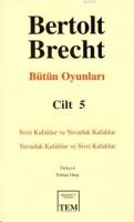 Bertolt Brecht - Bütün Oyunları Cilt: 5 (Ciltli)