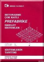 Betonarme, Çok Katlı, Prefabrike İskelet Sistemler Cilt: 1