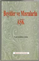 Beyitler ve Mısralarla Aşk