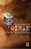 Beylikten Cihan İmparatorluğu'na