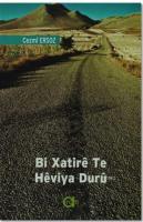 Bi Xatire Te Heviya Duru / Elveda İki Yüzlü Umut