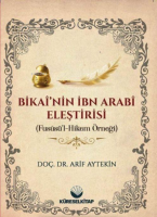 Bikai'nin İbn Arabi Eleştirisi (Fususü'l Hikem Örneği)