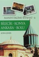 Bilecik - Konya - Ankara - Bolu