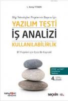 Bilgi Teknolojileri Projelerinin Başarısı İçin Yazılım Testi - İş Analizi - Kullanılabilirlik
