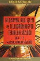 Bilgisayar Bilgi İşlem ve Telekomünikasyon Terimleri Sözlüğü (3 Cilt)