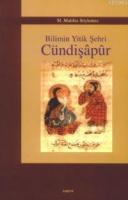 Bilimin Yitik Şehri Cündişâpûr