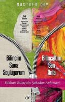 Bilincim Sana Söylüyorum Bilinçaltım Sen Anla