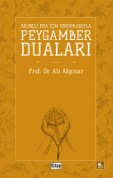Bilinçli Dua Için Peygamber Duaları