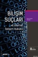 Bilişim Suçları ve İnternet İletişim Hukuku