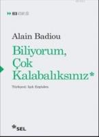 Biliyorum Çok Kalabalıksınız