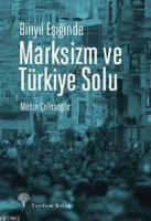 Binyıl Eşiğinde Marksizm ve Türkiye Solu