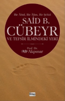 Bir Abid Bir Alim Bir Şehid Said B. Cübeyr Ve Tefsir Ilmindeki Yeri