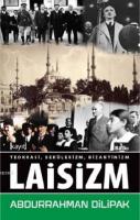 Bir Başka Açıdan Teokrasi Sekülerizm Bizantinizm Laisizm