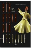 Bir Başka Din : Tasavvuf
