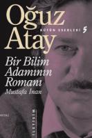 Bir Bilim Adamının Romanı - Mustafa Inan Bütün Eserleri 5