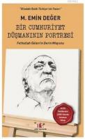 Bir Cumhuriyet Düşmanının Portresi