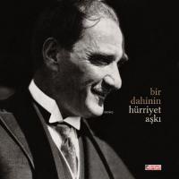 Bir Dahinin Hürriyet Aşkı