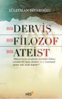 Bir Derviş Bir Filozof Bir Ateist