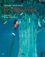 Bir Dileğin Varsa