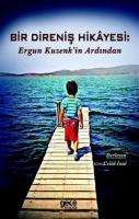 Bir Direniş Hikayesi: Ergun Kuzenk'in Ardından