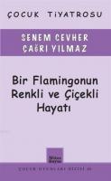Bir Flamingonun Rekli ve Çiçekli Hayatı
