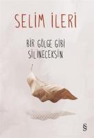 Bir Gölge Gibi Silineceksin