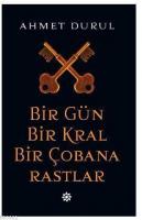 Bir Gün Bir Kral Bir Çobana Rastlar