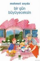 Bir Gün Büyüyeceksin