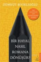 Bir Hayal Nasıl Romana Dönüşür?