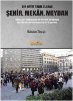 Bir Hayat Tarzı Olarak Şehir, Mekan, Meydan