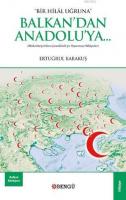 "Bir Hilal Uğruna" Balkan'dan Anadolu'ya...