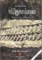 Bir Hitit Destanı Tilgarimo - Tegaramma