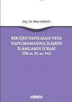 Bir İşin Yapılması veya Yapılmamasına İlişkin İlamların İcrası