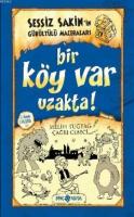 Bir Köy Var Uzakta! (ciltli)
