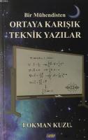 Bir Mühendisten Ortaya Karışık Teknik Yazılar