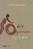 Bir Oyunun İçinde