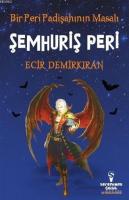 Bir Peri Padişahının Masalı - Şemhuriş Peri