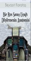 Bir Rus Savaş Uçağı Düşürmenin Anatomisi