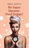 Bir Saatte Hayatım Nasıl Değişti?