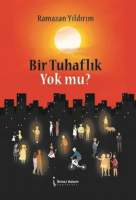 Bir Tuhaflık Yok mu?