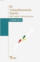 Bir Türkiyelileşememe Öyküsü