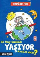 Bir Uzay Gemisinde Yaşıyor Olabilir Misin?