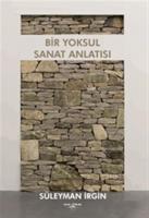 Bir Yoksul Sanat Anlatısı