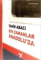 Bir Zamanlar Anadolu'da (Ciltli)
