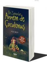 Bir Zamanlar Annem de Çocukmuş
