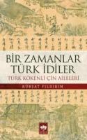 Bir Zamanlar Türk İdiler